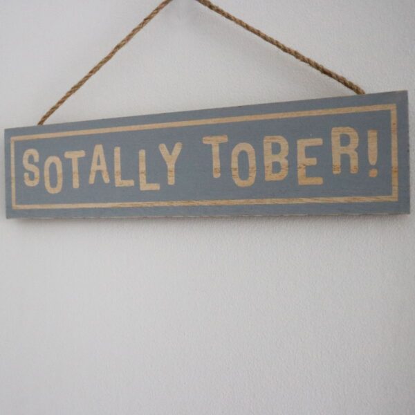 sotally tober funny plaque