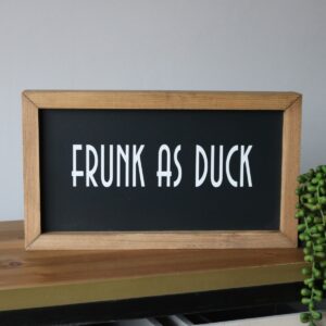 frunk as duck wooden sign funny