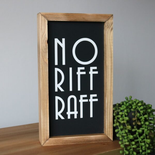 no riff raff wooden sign