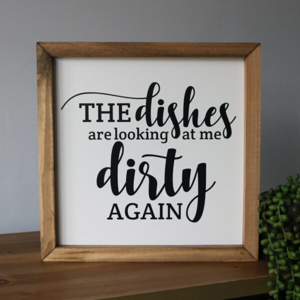 the dishes are looking at me wooden sign product image